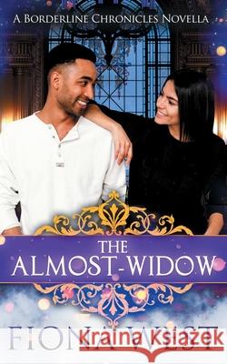 The Almost-Widow Fiona West 9781732877481