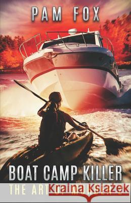 Boat Camp Killer Pam Fox 9781732879928 Bright Fox Books