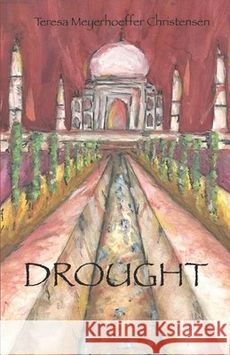 Drought Teresa Meyerhoeffer Christensen 9781732880238