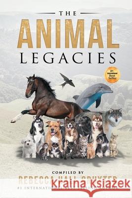 The Animal Legacies Bettyanne Green Suzanne Thibault Neelam Wadhwani 9781732888548