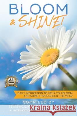 Bloom and Shine: Daily Inspiration to help you Bloom and SHINE throughout the year Rebecca Hall Gruyter 9781732888562 Your Purpose Driven Practice