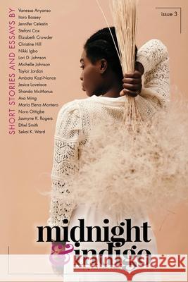 midnight & indigo - Celebrating Black women writers (Issue 3) Small, Ianna a. 9781732891746 Midnight & Indigo Publishing