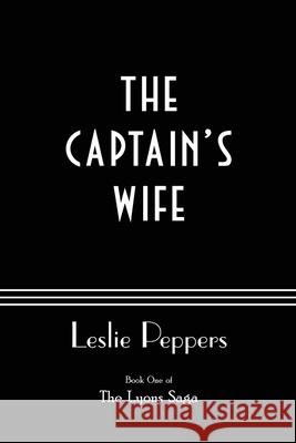 The Captain's Wife Leslie Peppers 9781732893092