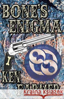 Bone's Enigma Ken Farmer 9781732911963 Timber Creek Press