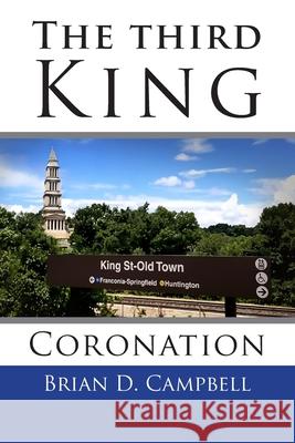 The Third King: Coronation Brian D. Campbell 9781732916104