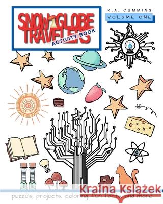 Snow Globe Travelers Activity Book: Volume One K. a. Cummins 9781732920033 Eleonora Press