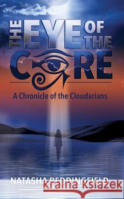 The Eye of The Core Natasha Beddingfield 9781732920248 Lowbar Publishing