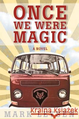 Once We Were Magic Mark Leysen 9781732920545 Traveling Shoes Press