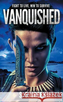 Vanquished S. E. Green 9781732939424 Seg Publishing