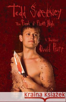 Todd Sweeney: The Fiend of Fleet High David Pratt 9781732941403