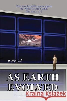 As Earth Evolved: Came The Life Machine Gilbert, Carole Lisa Lynn 9781732944794 Carole Gilbert