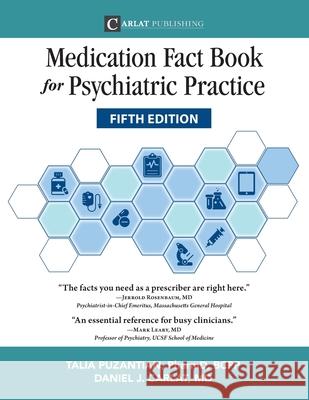 Medication Fact Book for Psychiatric Practice, Fifth Edition Talia Puzantian Daniel Carlat 9781732952232 Carlat Publishing, LLC