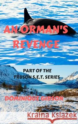 An Orman's Revenge Dominique Gibson 9781732957428 Dominique Gibson