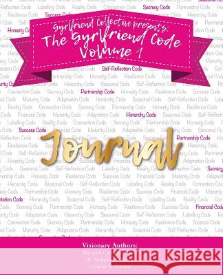 The Gyrlfriend Code Journal Maureen Carnakie-Baker Marquita S. Blades Cynthia a. Fontan 9781732960015