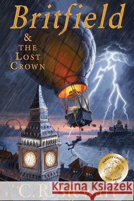 Britfield & the Lost Crown C. R., BA, MBA, MS Stewart 9781732961210 Devonfield Publishing LLC