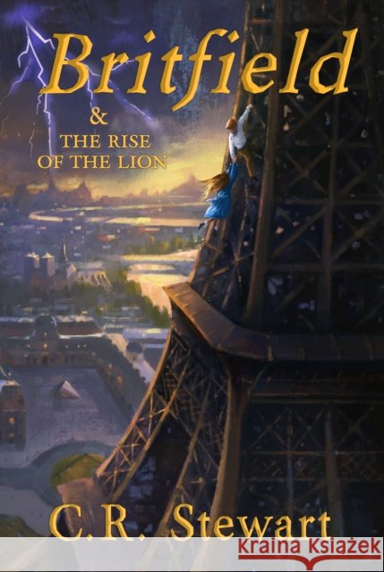 Britfield & the Rise of the Lion C. R., BA, MBA, MS Stewart 9781732961265 Devonfield