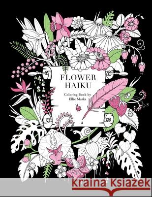 Flower Haiku: Coloring book by Ellie Marks Ellie Marks 9781732963665 Digitapas