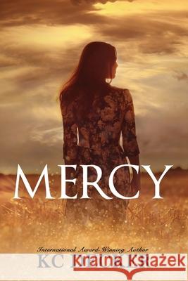 Mercy Kc Decker 9781732964525 Camden Publishing