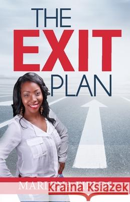 The EXIT Plan Marlena Fields 9781732965225