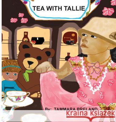 Tea with Tallie Breland Tammara 9781732967915