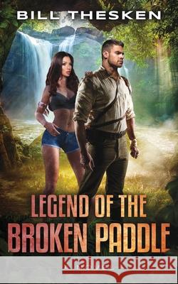 Legend of the Broken Paddle Bill Thesken 9781732968936 Koloa Publishing, LLC