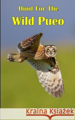 Hunt for the Wild Pue'o: Hunt for the Wild Book #3 Bill Thesken 9781732968998 Koloa Publishing