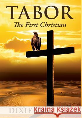 Tabor: The First Christian Dixie Distler   9781732969582 Heart of Dixie Ink