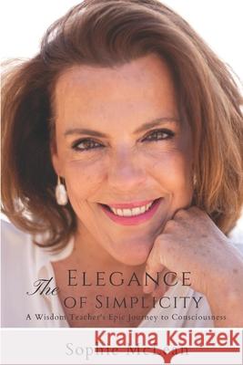 The Elegance of Simplicity Sophie McLean 9781732973817