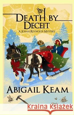 Death By Deceit: A Josiah Reynolds Mystery 13 (A humorous cozy with quirky characters and Southern angst) Keam, Abigail 9781732974357 Worker Bee Press