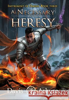 A Necessary Heresy Davis Ashura 9781732978065