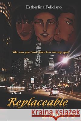 Replaceable Lovers Estherlina Feliciano 9781732978126 Estherlina Feliciano