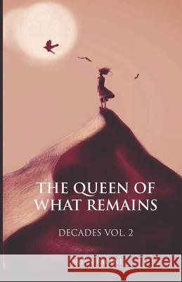 The Queen of What Remains Brian Pacini 9781732978614 Huffpuffpress