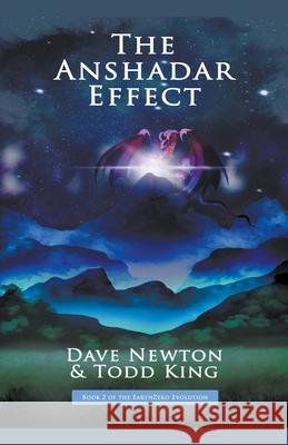 The Anshadar Effect Dave Newton Todd King 9781732980242