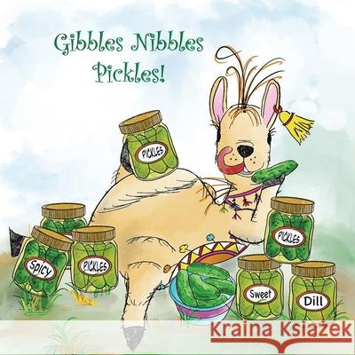 Gibbles Nibbles Pickles Catherine Hampel 9781732984356 Palm Publishing