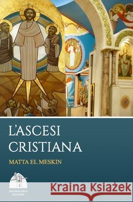 L'ascesi cristiana Epiphanius, Anba 9781732985209 Not Avail