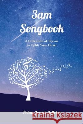 3am Songbook Brian Joseph Jeffries 9781732986800