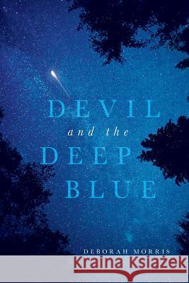 Devil and the Deep Blue Deborah Morris 9781732988675