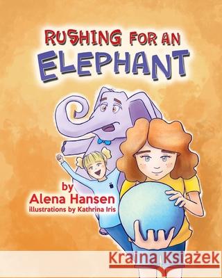 Rushing for an Elephant Kathrina Iris Alena Hansen 9781732989702 Purple Cotton Candy Arts