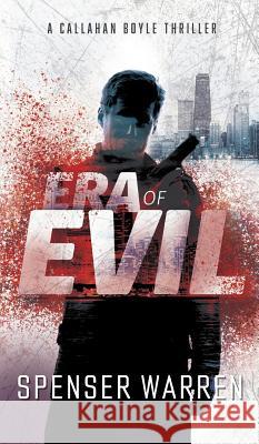 Era of Evil Spenser Warren 9781732990173