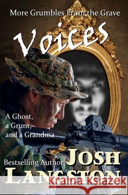 Voices: More Grumbles from the Grave Josh Langston 9781732996496