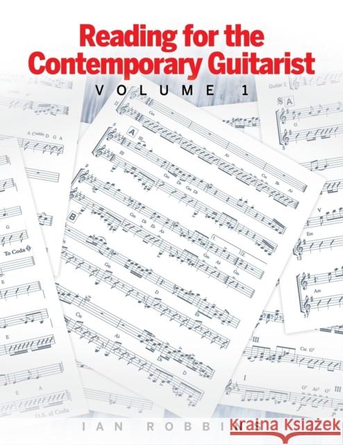 Reading for the Contemporary Guitarist: Volume 1 Ian Robbins 9781732996847 Ian Robbins