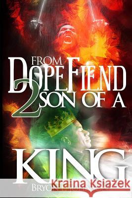From Dope Fiend 2 Son of a King Bryon L. Johnson 9781732997943 Alpha Book Publishing