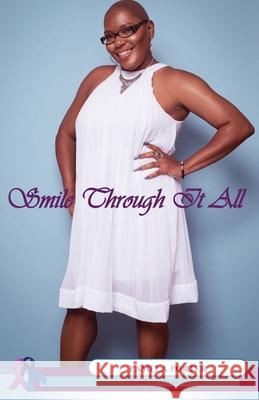 Smile Through It All Pamela Porter 9781732998940