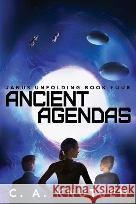 Ancient Agendas: Janus Unfolding Book Four C. a. Knutsen 9781733000314 C. A. Knutsen