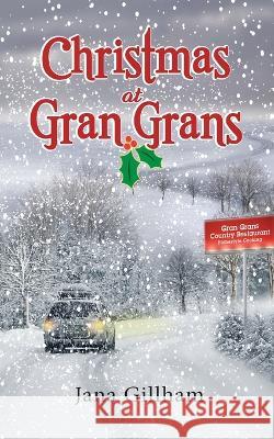 Christmas at Gran Gran\'s Jana Gillham 9781733000512