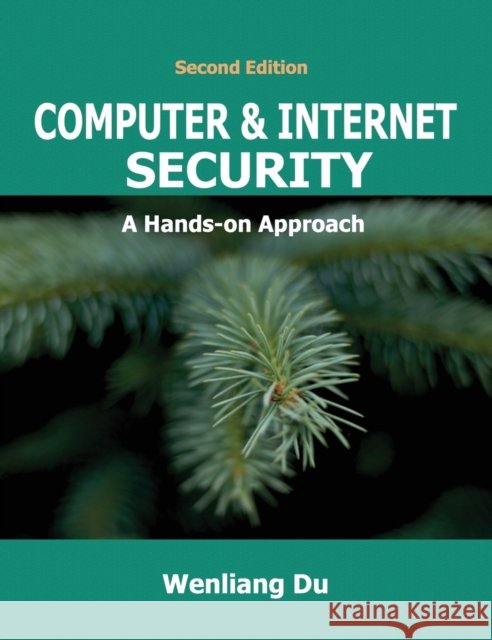 Computer & Internet Security: A Hands-on Approach Wenliang Du 9781733003926