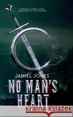 No Man's Heart Jamiel Jones 9781733004367