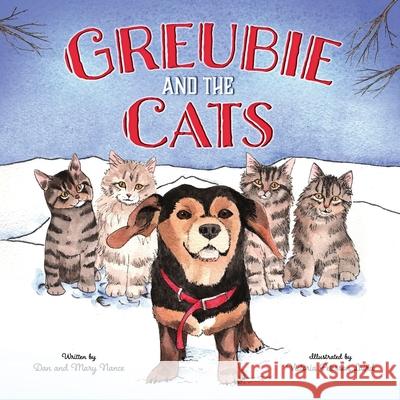 Greubie and the Cats Dan and Mary Nance Victoria Peterso 9781733008563 Write Place