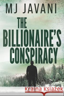 The Billionaire's Conspiracy Mj Javani 9781733009355 Unit 81 Publishing