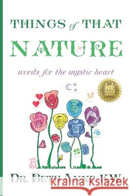 Things of That Nature: words for the mystic heart Bethanne Kapansk 9781733009904